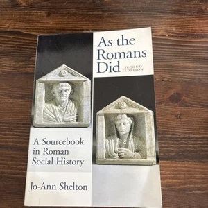 As the Romans Did : A Sourcebook in Roman Social History by Jo-Ann Shelton - Bild 1 von 2
