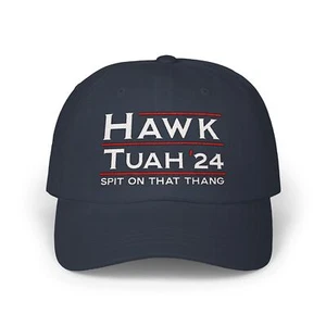 Hawk Tuah '24 Classic Dad Hat, Funny Hawk Tuah Cap, Hawk Tuah 2024 Meme Hat - Picture 1 of 51