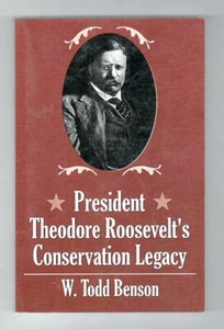PRESIDENT THEODORE ROOSEVELT'S CONSERVATION LEGACY - Picture 1 of 1