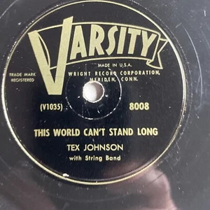 10" 78 RPM-Tex Johnson-This World Can't Stand Long/Forever Is Ending Today/8008 - Picture 1 of 4