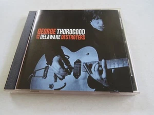GEORGE THOROGOOD - And The Delaware Destroyers - CD Album - 2015 - 11 tracks - Picture 1 of 3