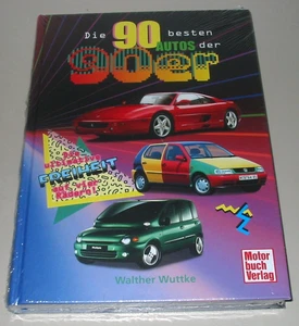 Bildband Die 90 besten Autos der 90er Audi VW BMW Mercedes Porsche Ferrari Fiat - Imagen 1 de 2