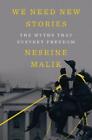 Nesrine Malik We Need New Stories (Gebundene Ausgabe) (US IMPORT)