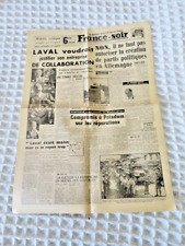 FRANCE SOIR - 5 ET 6 AOUT 1945 - LAVAL .........B.E. ORIGINAL