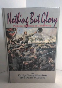 Nothing But Glory Pickett's Division Gettysburg HC Kathy Harrison & John Busey - Bild 1 von 7
