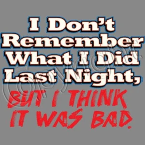 I Don't Remember...T-Shirt Sie wählen Stil, Größe, Farbe bis 4XL lustig 10375 - Bild 1 von 11