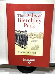 The Debs Of Bletchley Park And Other Stories By Michael Smith. Softcover Book - Picture 1 of 3