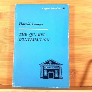 THE QUAKER CONTRIBUTION by Harold Loukes - 1965 Paperback - Foto 1 di 8