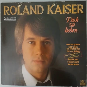 Roland Kaiser "Dich Zu Lieben" (Hansa Records 203 944) - Bild 1 von 6