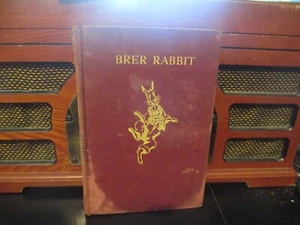 Brer Rabbit From Uncle Remus. Joel C Harris. Parents' Institute 1941 HARDCOVER - Picture 1 of 4