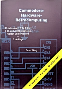 COMMODORE-HARDWARE RETROCOMPUTING (RETROBOOKS - BUCH) #1DE #5. FARBIGE AUFLAGE - Picture 1 of 11