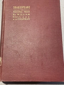 Shakespeare The Personal Phase Signed William Hall Chapman RARE 1st ED HB 1920 - Imagen 1 de 9