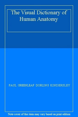 The Visual Dictionary of Human Anatomy By Dorling Kindersley Book - Image 1 of 1
