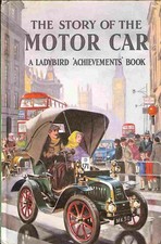 The Story of the Motor Car (Ladybird 'Achievements' books)