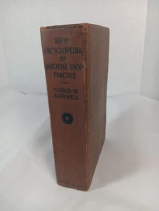 The New Encyclopedia of Machine Shop Practice edited George W Barnwell 1941 - Imagen 1 de 18
