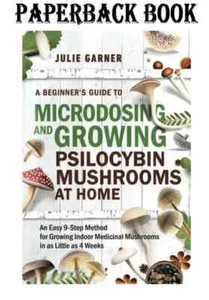A Beginner’s Guide To Microdosing and Growing Psilocybin Mushrooms At Home - Picture 1 of 2