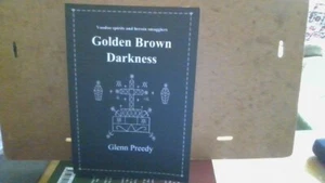 Glenn Preedy : GOLDEN BROWN DARKNESS (2021) Vodou, Heroin, (signiert) - Bild 1 von 2