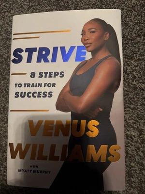 Strive: 8 Steps to Train for Success by Venus Williams