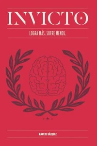 Invicto: Erreicht mehr, leidet weniger von Marcos Vázquez (Spanisch, Taschenbuch) - Bild 1 von 2