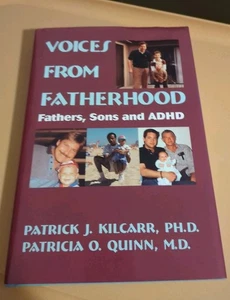 Voices from Fatherhood : Fathers, Sons and Adhd by Kilcarr & Quinn 1997 HCDJ - Picture 1 of 13