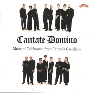 Cappella Caeciliana - Cantate Domino: Music of Celebration (CD 2001) - Picture 1 of 2