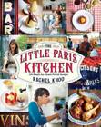 The Little Paris Kitchen: 120 Simple But Classic French Recipes - GOOD