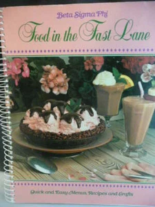 BETA SIGMA PHI FOOD IN THE FAST LANCE QUICK & EASY RECIPES & CRAFTS COOKBOOK - Imagen 1 de 4