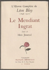L'OEUVRE COMPLÈTE DE LEON BLOY. LE MENDIANT INGRAT 1894-97 TYPOGRAPHIE BERNOUARD - Picture 1 of 2