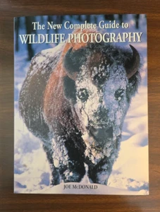Book The New Complete Guide to Wildlife Photography 1998 Joe McDonald B233 - Picture 1 of 12