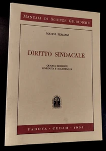 Mattia Persiani DIRITTO SINDACALE / 4° Edizione CEDAM 1991 - Imagen 1 de 1