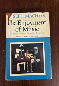 The Enjoyment of Music, Machlis, Joseph Shorter Revised Edition 1963, HC -VG - Picture 1 of 13