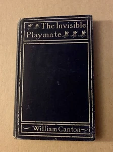 1899 The Invisible Playmate by William Canton Vintage Hardcover - Picture 1 of 6