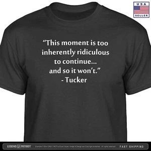T-Shirt Tucker Carlson Zitat ""Moment"" American Patriotic Ultra Maga USA T-Shirt S-2X - Bild 1 von 6