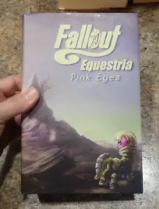 Fallout Equestria: Pink Eyes by Mimezinga - 2015 - First Edition hardcover HCDJ - Picture 1 of 8
