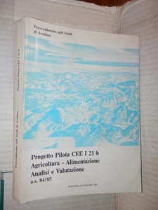PROGETTO PILOTA CEE I 21 B AGRICOLTURA ALIMENTAZIONE Analisi e Valutazione 1985 - Foto 1 di 1