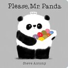 Please, Mr. Panda (A Board Book) By Antony, Steve [Board Book]