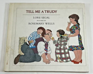 Tell Me a Trudy by Lore Segal, Rosemary Wells - 1977 Hardcover Children's Book - Picture 1 of 6