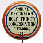 1913 PITTSBURG HOLY TRINITY CONGREGATION EXCURSION Pittsburgh pinback button + 