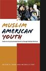 Muslim American Youth: Understanding Hyphenated Identities through Multiple Meth