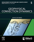 Jun-Ichi Yano Geophysical Convection Dynamics (Tascabile)