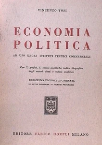 ECONOMIA POLITICA Vincenzo Tosi Hoepli 1958 Manuale Economica Corso Reddito di e - Picture 1 of 1