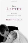 The Letter : My Journey Through Love, Loss, and Life by Marie Tillman