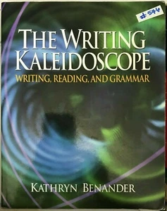 The Writing Kaleidoscope : Writing, Reading, and Grammar by Kathryn Benander... - Imagen 1 de 1