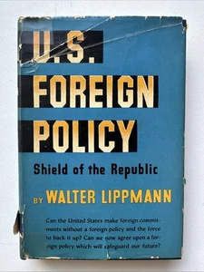 U. S. FOREIGN POLICY-Shield of the Republic-WALTER LIPPMANN-1943 HC w/DJ - Picture 1 of 9