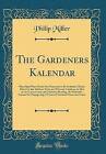 The Gardeners Kalendar: Directing What Works Are N