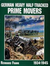 Reinhard Frank German Heavy Half-Tracked Prime Movers (Paperback)