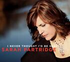 Partridge,Sarah I Never Thought I'd Be Here (Cd)