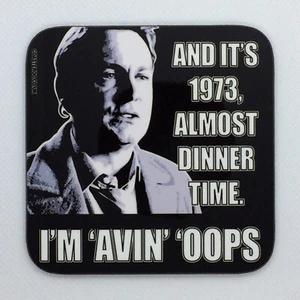 Gene Hunt - Avin Oops - Life On Mars Coaster / Bar Mat - Sturdy, Gloss, Original - Picture 1 of 1