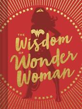 THE WISDOM OF WONDER WOMAN - Chronicle Books - NEW