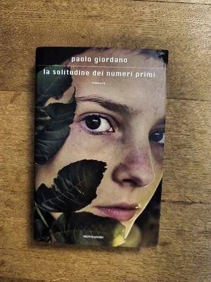 La Solitudine Dei Numeri Primi - P.  Giordano - Libro Come Nuovo - 2008 - 1° Ed. - Immagine 1 di 4